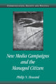 Book cover of: New Media Campaigns and the Managed Citizen. By: Philip N. Howard