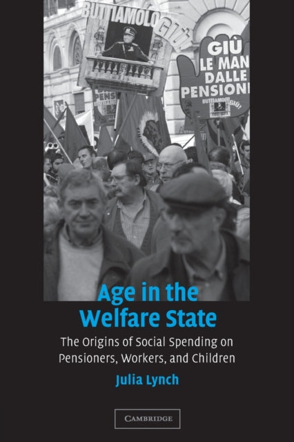 Book cover of: Age in the Welfare State. By: Julia Lynch