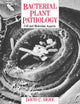 Book cover of: Bacterial Plant Pathology. By: David C. Sigee