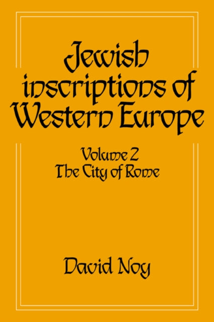 Book cover of: Jewish Inscriptions of Western Europe: Volume 2, The City of Rome