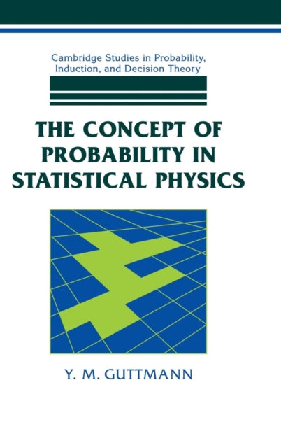 Book cover of: Concept of Probability in Statistical Physics
