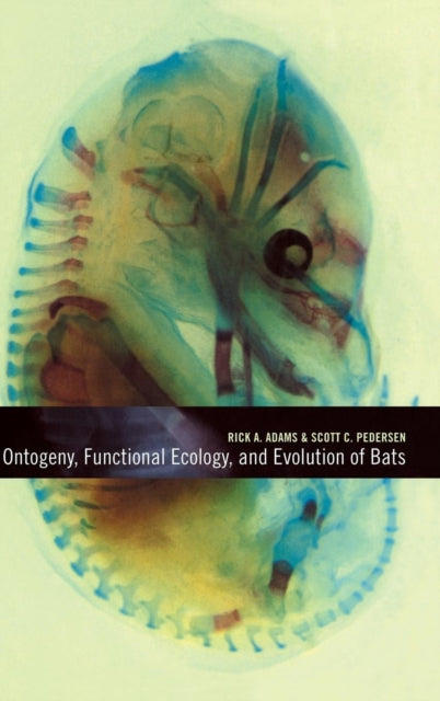Book cover of: Ontogeny, Functional Ecology, and Evolution of Bats