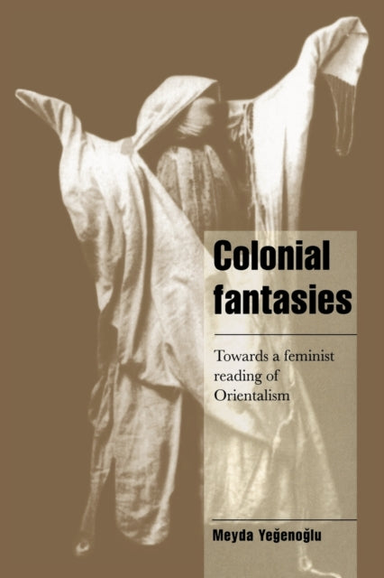 Book cover of: Colonial Fantasies
