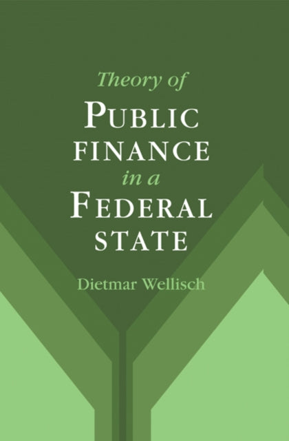 Book cover of: Theory of Public Finance in a Federal State. By: Dietmar Wellisch