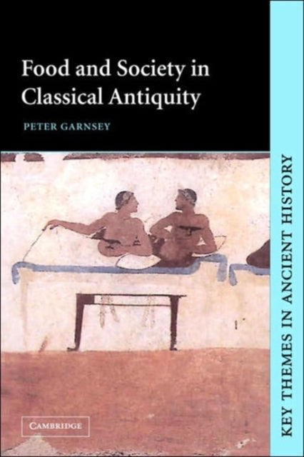 Book cover of: Food and Society in Classical Antiquity