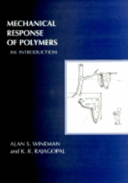 Book cover of: Mechanical Response of Polymers. By: Alan S. Wineman