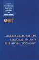 Book cover of: Market Integration, Regionalism and the Global Economy