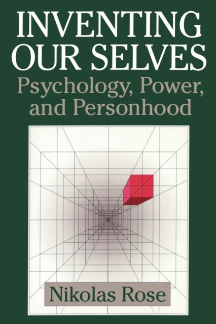 Book cover of: Inventing our Selves. By: Nikolas Rose
