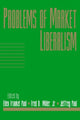 Book cover of: Problems of Market Liberalism: Volume 15, Social Philosophy and Policy, Part 2