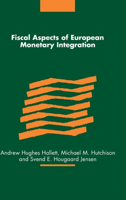 Book cover of: Fiscal Aspects of European Monetary Integration