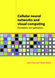 Book cover of: Cellular Neural Networks and Visual Computing. By: Leon O. Chua