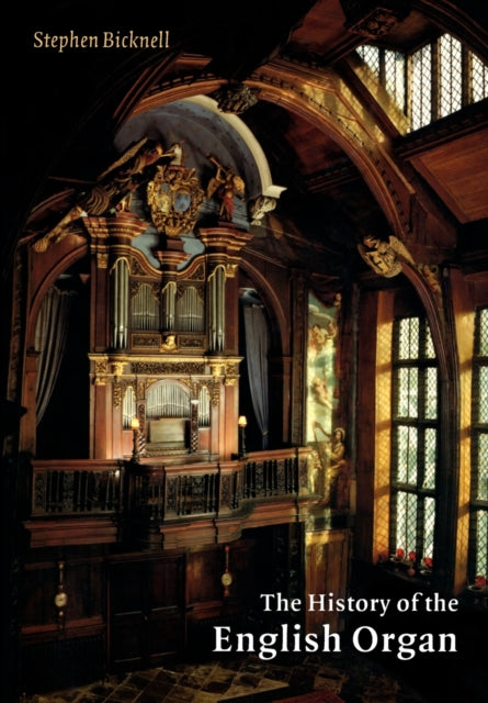 Book cover of: History of the English Organ. By: Stephen Bicknell