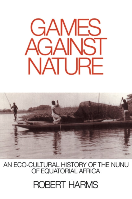Book cover of: Games against Nature. By: Robert Harms