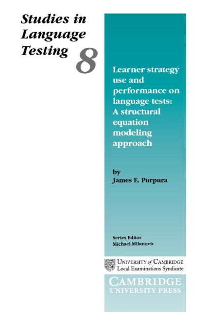 Book cover of: Learner Strategy Use and Performance on Language Tests. By: James E. Purpura