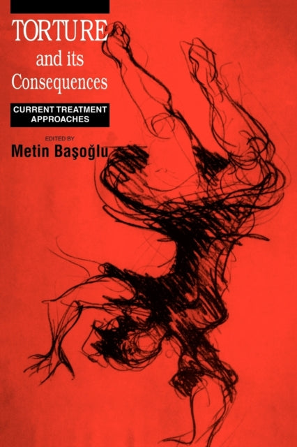 Book cover of: Torture and its Consequences. By: Metin Basoglu