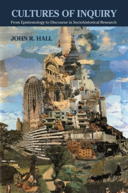 Book cover of: Cultures of Inquiry. By: John R. Hall