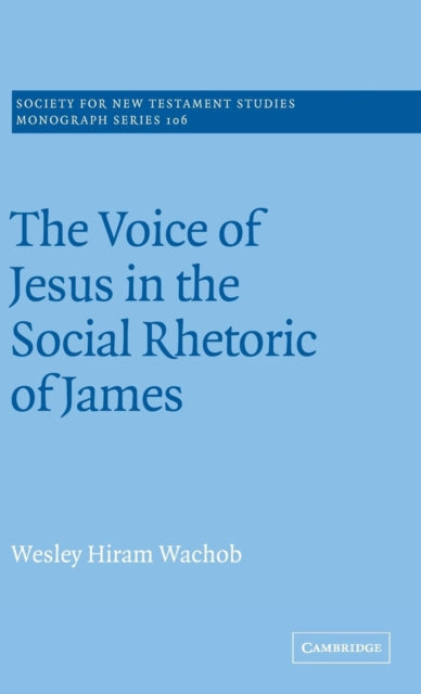 Book cover of: Voice of Jesus in the Social Rhetoric of James
