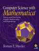 Book cover of: Computer Science with MATHEMATICA ®
