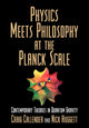 Book cover of: Physics Meets Philosophy at the Planck Scale