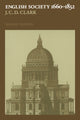Book cover of: English Society, 1660–1832. By: J. C. D. Clark
