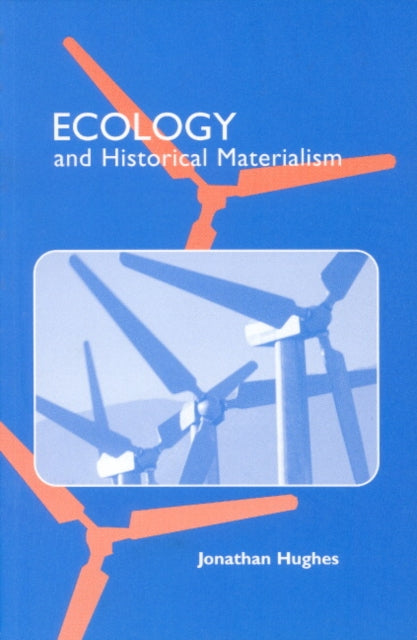 Book cover of: Ecology and Historical Materialism. By: Hughes, Jonathan