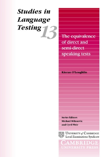 Book cover of: Equivalence of Direct and Semi-Direct Speaking Tests. By: Kieran J. O'Loughlin