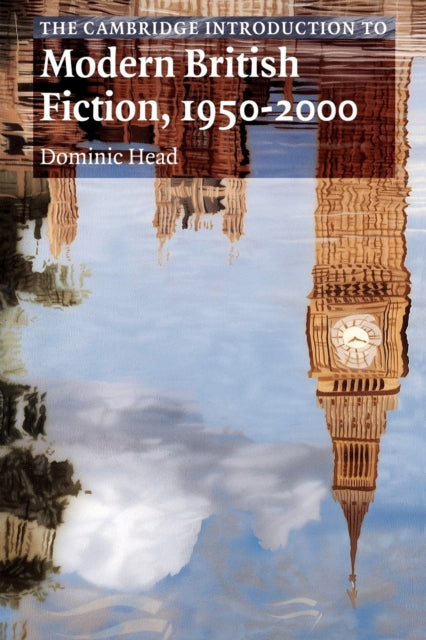 Book cover of: Cambridge Introduction to Modern British Fiction, 1950–2000