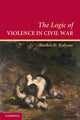 Book cover of: Logic of Violence in Civil War