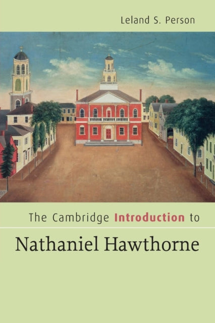 Book cover of: Cambridge Introduction to Nathaniel Hawthorne. By: Leland S. Person