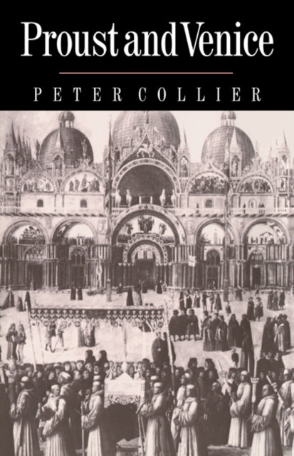 Book cover of: Proust and Venice. By: Peter Collier
