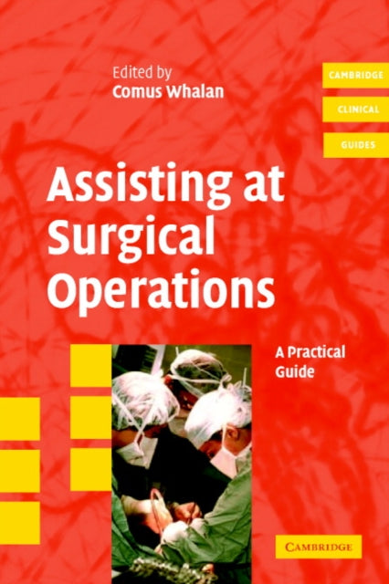 Book cover of: Assisting at Surgical Operations. By: Comus Whalan