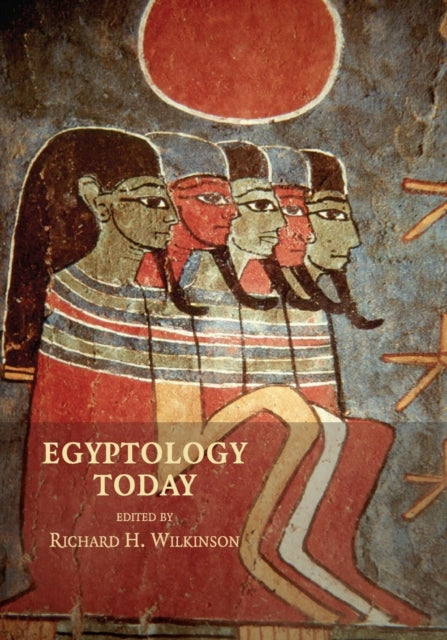 Book cover of: Egyptology Today. By: Richard Wilkinson , Richard H. Wilkinson