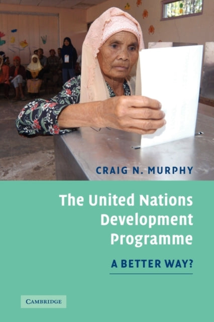 Book cover of: United Nations Development Programme. By: Craig N. Murphy