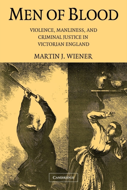 Book cover of: Men of Blood. By: Martin J. Wiener