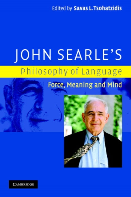Book cover of: John Searle's Philosophy of Language. By: Savas L. Tsohatzidis