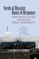 Book cover of: Seeds of Disaster, Roots of Response