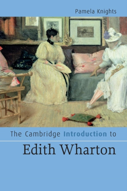 Book cover of: Cambridge Introduction to Edith Wharton. By: Pamela Knights