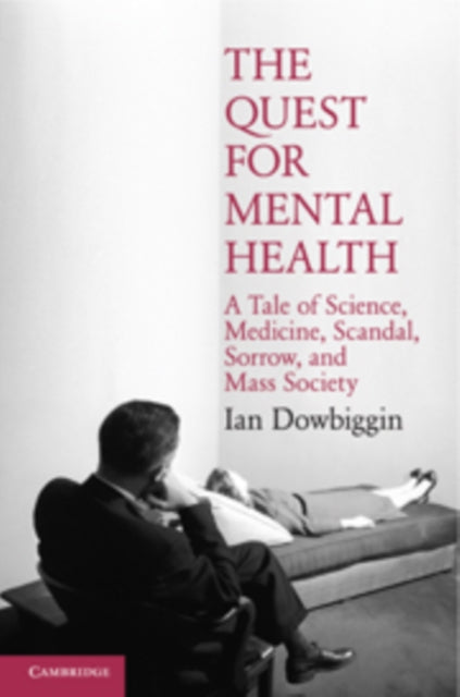 Book cover of: Quest for Mental Health. By: Ian Robert Dowbiggin