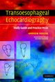 Book cover of: Transoesophageal Echocardiography. By: Andrew Roscoe