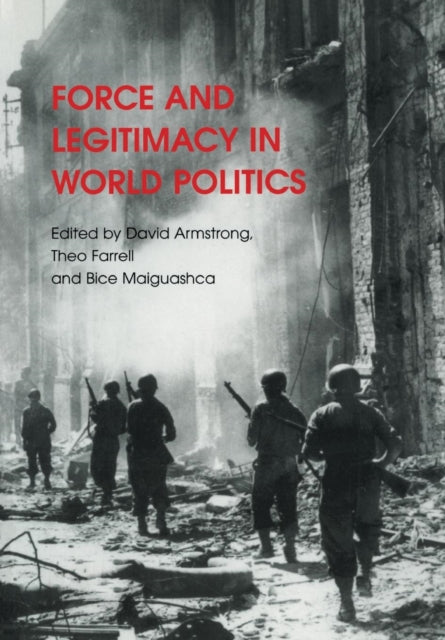 Book cover of: Force and Legitimacy in World Politics