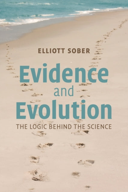 Book cover of: Evidence and Evolution. By: Elliott Sober