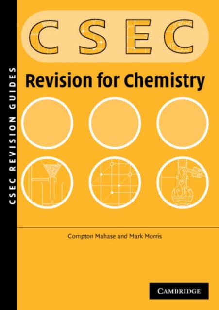 Book cover of: Chemistry Revision Guide for CSEC® Examinations. By: Compton Mahase