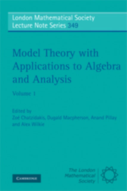 Book cover of: Model Theory with Applications to Algebra and Analysis: Volume 1