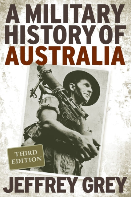 Book cover of: Military History of Australia. By: Jeffrey Grey