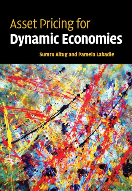Book cover of: Asset Pricing for Dynamic Economies