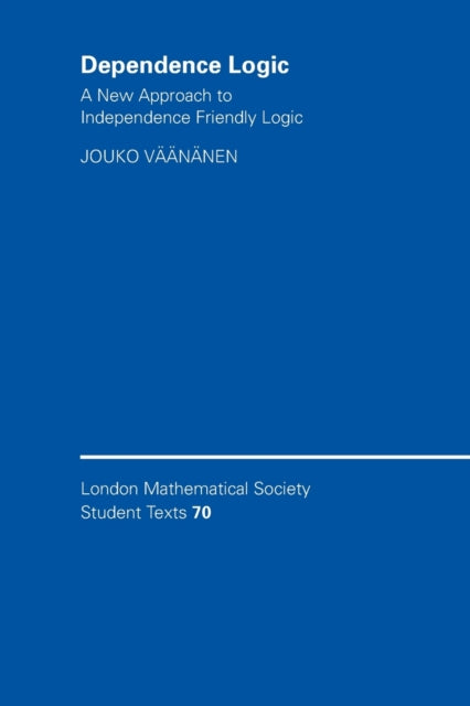 Book cover of: Dependence Logic. By: J. Väänänen, Jouko Väänänen