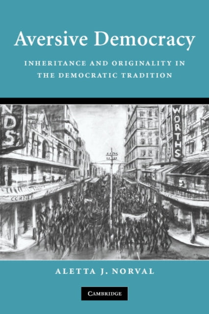 Book cover of: Aversive Democracy. By: Aletta J. Norval