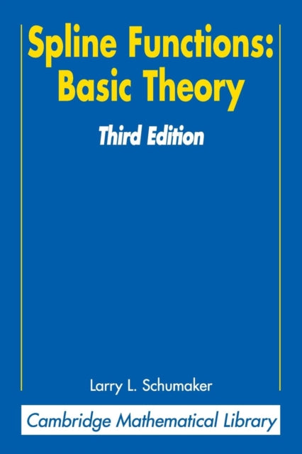 Book cover of: Spline Functions: Basic Theory. By: Larry L. Schumaker, Larry Schumaker