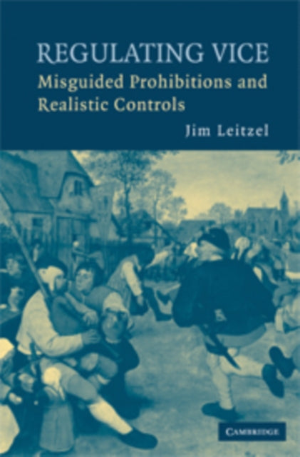 Book cover of: Regulating Vice. By: Jim Leitzel