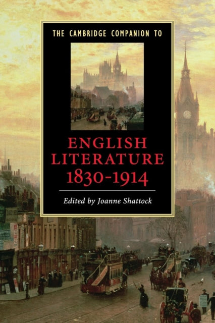Book cover of: Cambridge Companion to English Literature, 1830–1914. By: Joanne Shattock